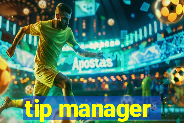 tip manager